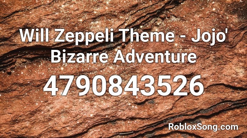 Will Zeppeli Theme - Jojo' Bizarre Adventure Roblox ID