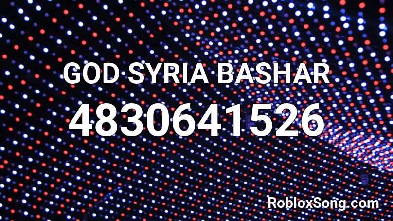 god syria and bashar roblox id