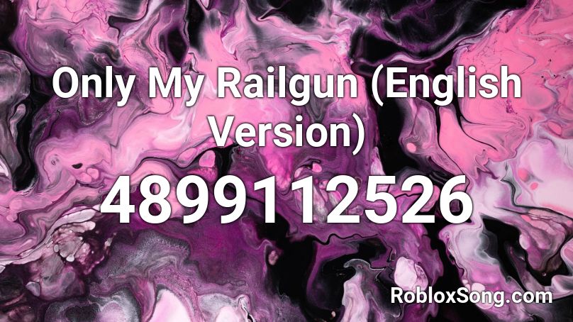 Only My Railgun (English Version) Roblox ID