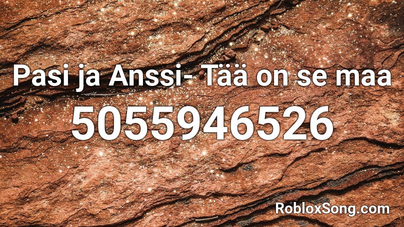 Pasi ja Anssi- Tää on se maa Roblox ID