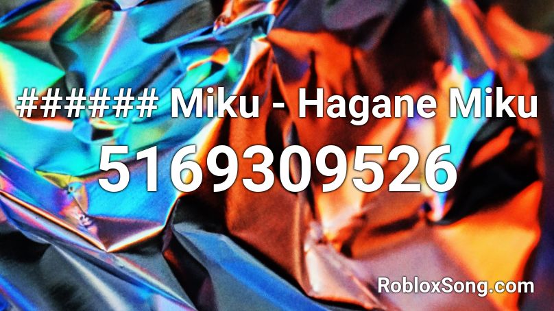 ###### Miku - Hagane Miku Roblox ID