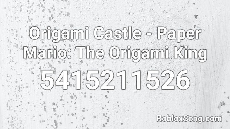 Origami Castle - Paper Mario: The Origami King Roblox ID