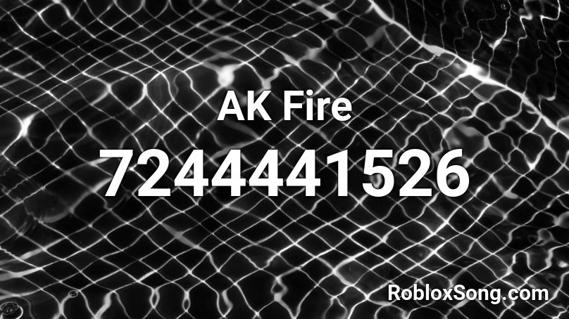 AK Fire Roblox ID