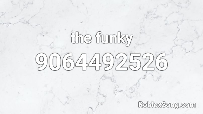 the funky Roblox ID