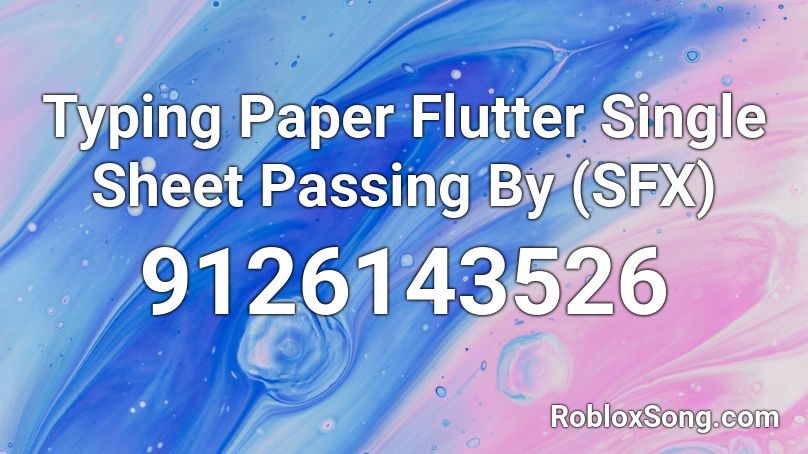Typing Paper Flutter Single Sheet Passing By (SFX) Roblox ID