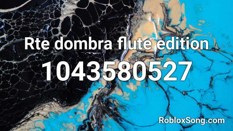 Rte dombra flute edition Roblox ID