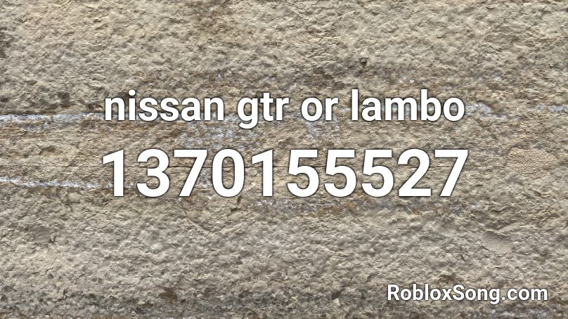 nissan gtr or lambo Roblox ID