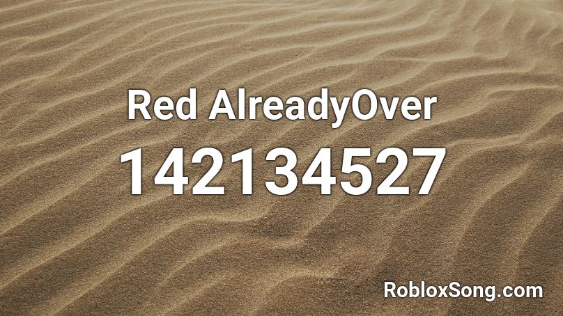 Red AlreadyOver Roblox ID