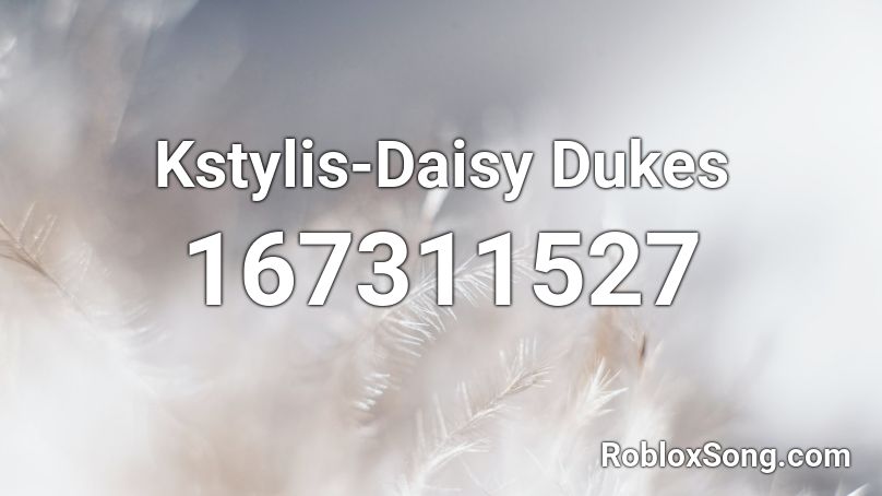 Kstylis-Daisy Dukes Roblox ID