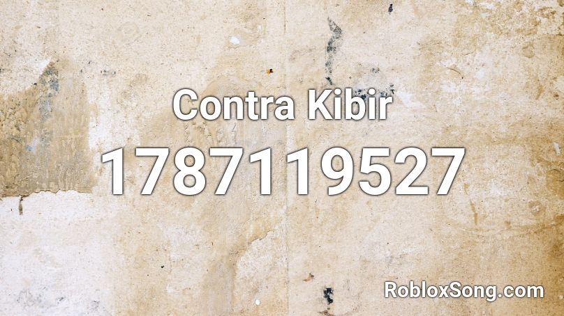 Contra Kibir Roblox ID