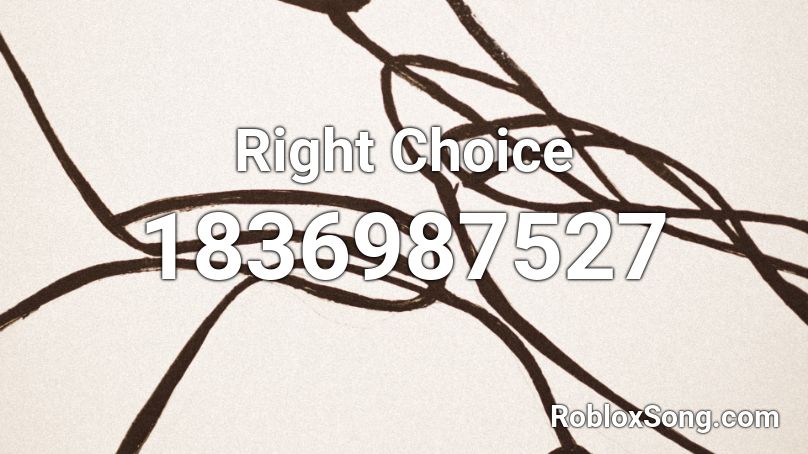 Right Choice Roblox ID