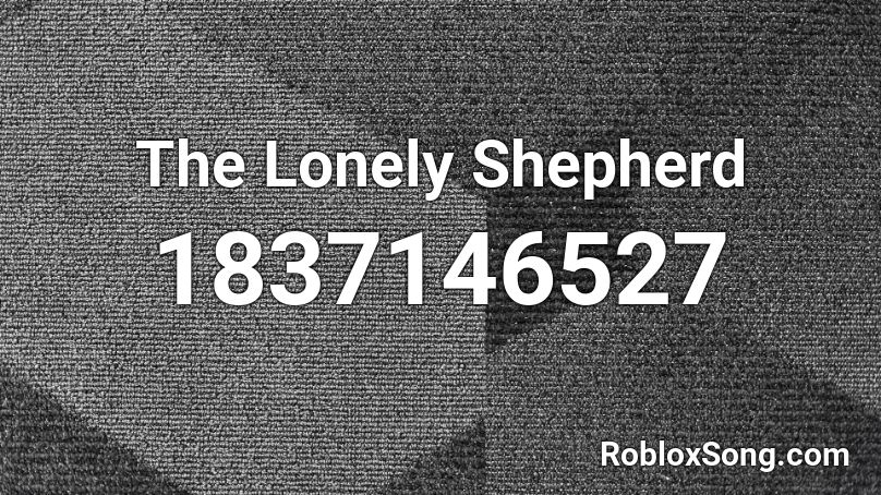 The Lonely Shepherd Roblox ID