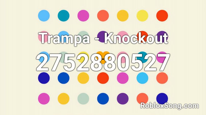 Trampa - Knockout Roblox ID