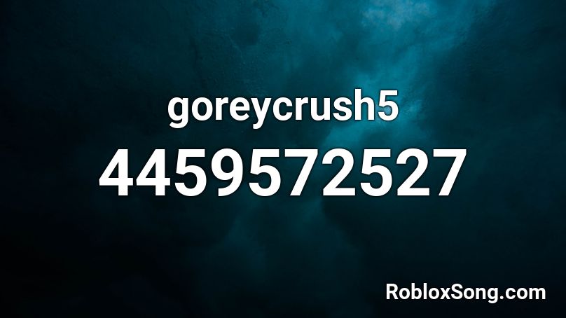 goreycrush5 Roblox ID