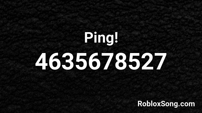 Ping! Roblox ID