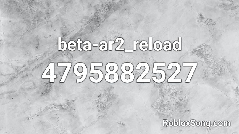 beta-ar2_reload Roblox ID