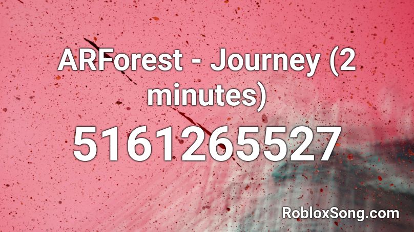ARForest - Journey (2 minutes) Roblox ID