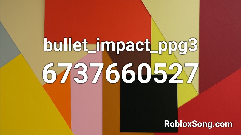 bullet_impact_ppg3 Roblox ID