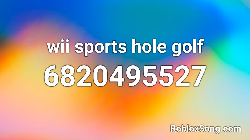 wii sports hole golf Roblox ID