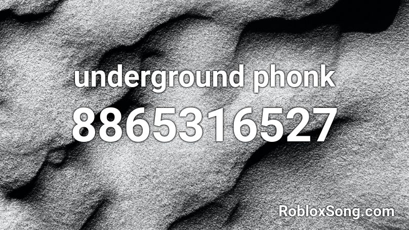 underground phonk Roblox ID