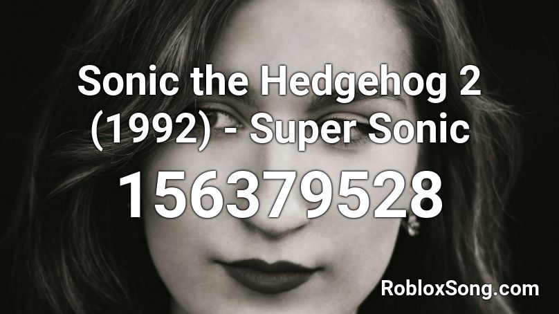 Sonic the Hedgehog 2 (1992) - Super Sonic Roblox ID