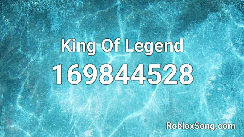 King Of Legend Roblox ID
