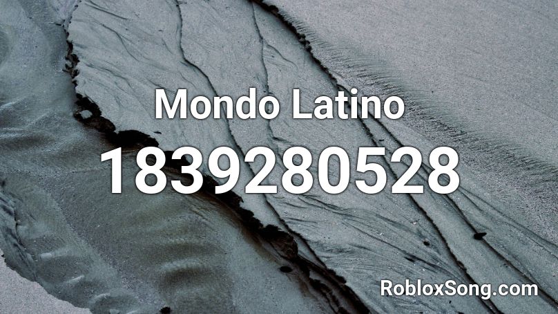 Mondo Latino Roblox ID