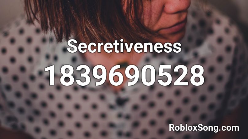 Secretiveness Roblox ID