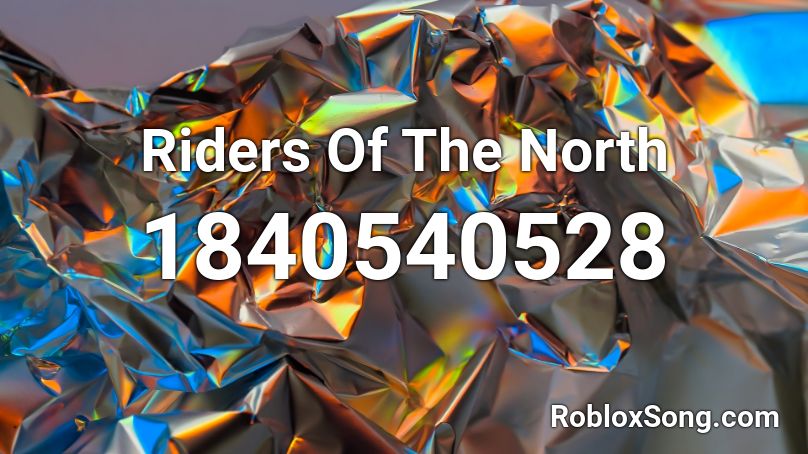 Riders Of The North Roblox ID