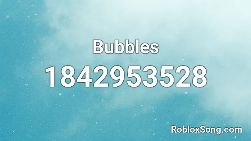 Bubbles Roblox ID