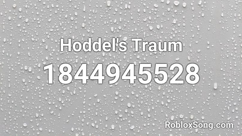 Hoddel's Traum Roblox ID