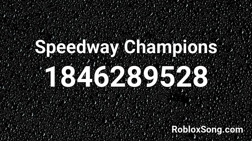 Speedway Champions Roblox ID