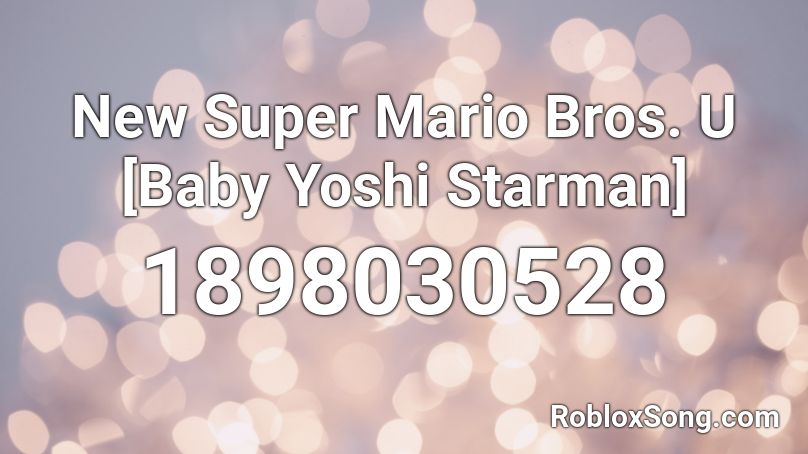 New Super Mario Bros. U [Baby Yoshi Starman] Roblox ID