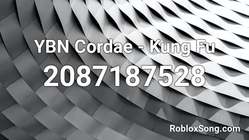 Ybn Cordae Kung Fu Roblox Id Roblox Music Codes - roblox водоворот vodovorot song id