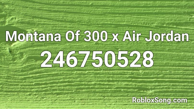 Montana Of 300 x Air Jordan Roblox ID