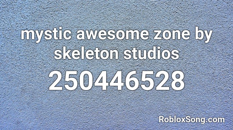 mystic awesome zone by skeleton studios Roblox ID