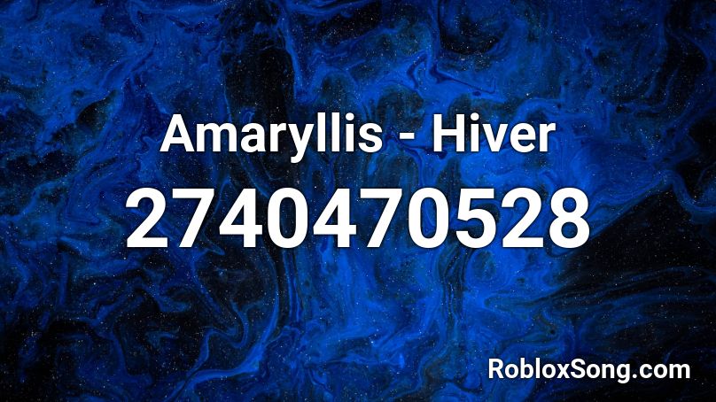 Amaryllis Hiver Roblox Id Roblox Music Codes - scp 087 death roblox id