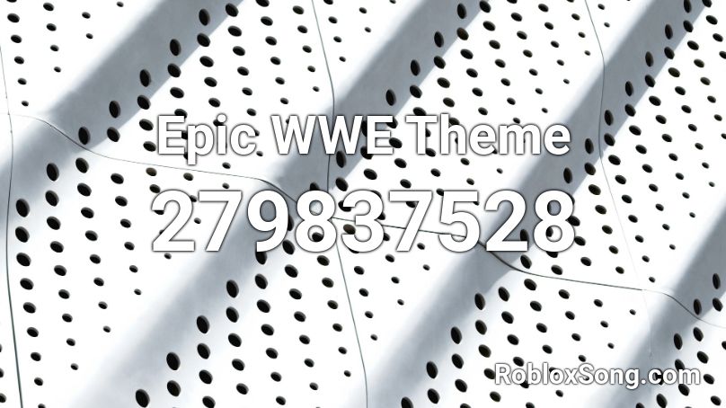 Epic WWE Theme Roblox ID
