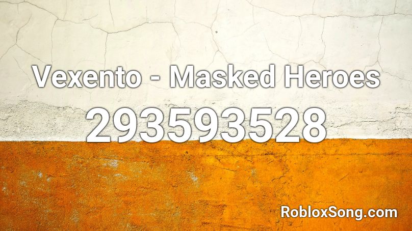 Vexento - Masked Heroes Roblox ID
