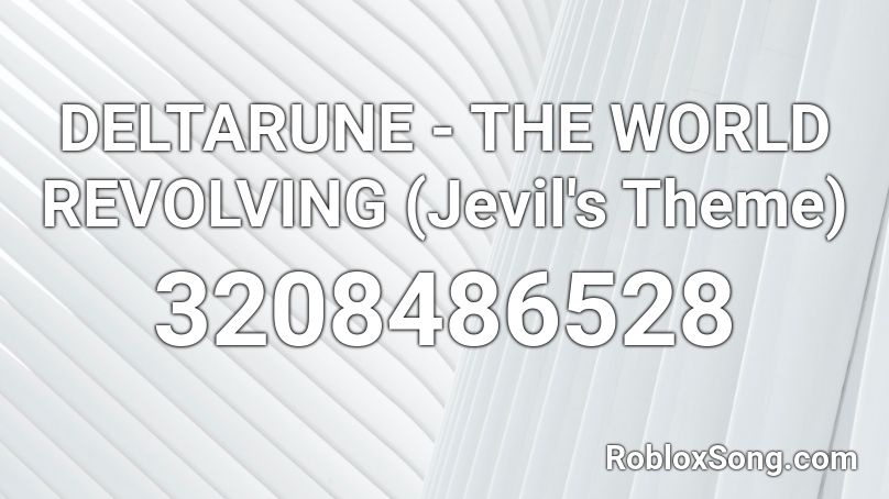 DELTARUNE - THE WORLD REVOLVING (Jevil's Theme) Roblox ID
