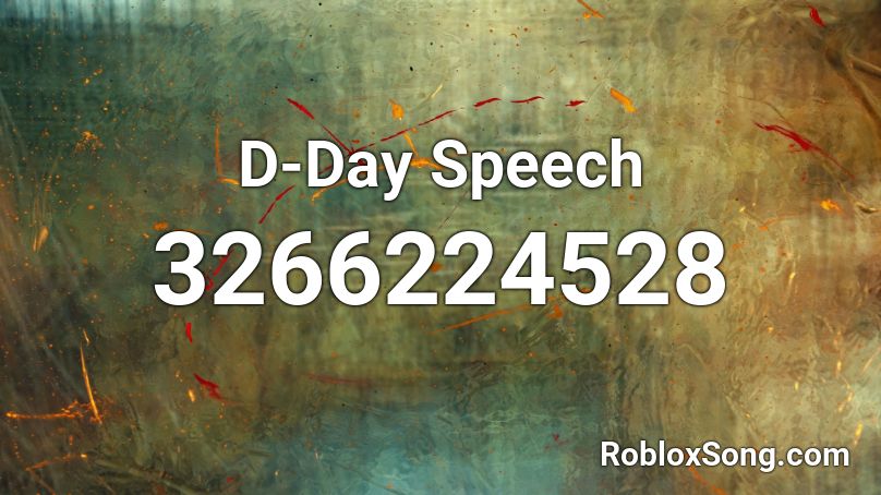 D-Day Speech Roblox ID