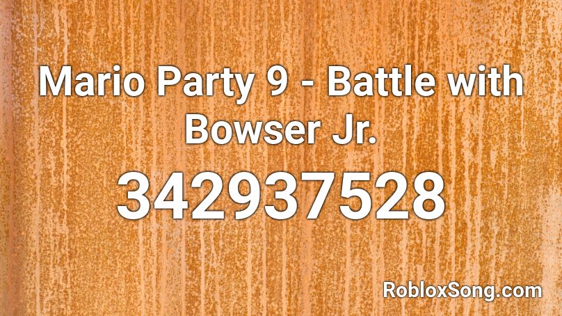 Mario Party 9 - Battle with Bowser Jr. Roblox ID