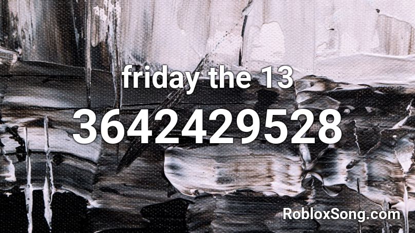 friday the 13 Roblox ID