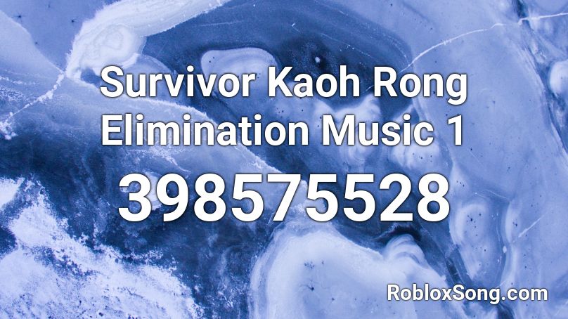 Survivor Kaoh Rong Elimination Music 1 Roblox ID