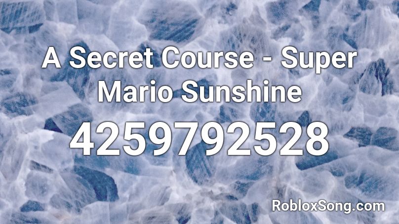A Secret Course - Super Mario Sunshine Roblox ID