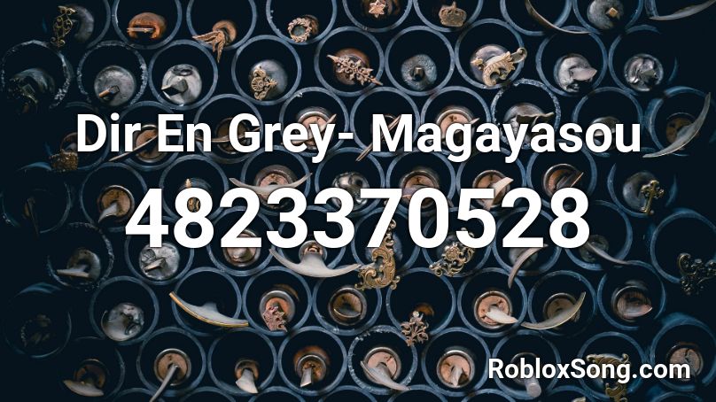 Dir En Grey- Magayasou Roblox ID