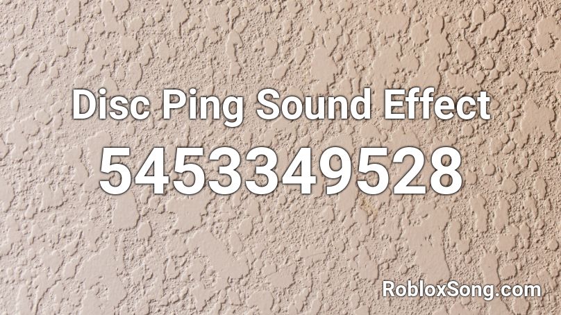 Disc Ping Sound Effect Roblox ID