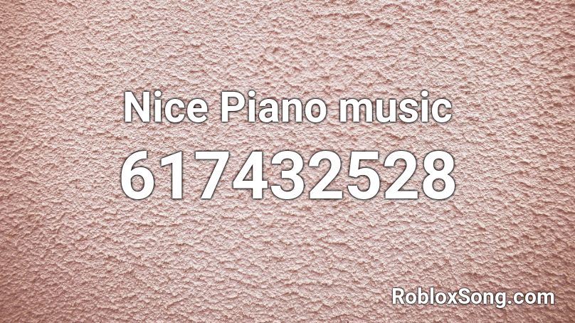 Nice Piano music Roblox ID