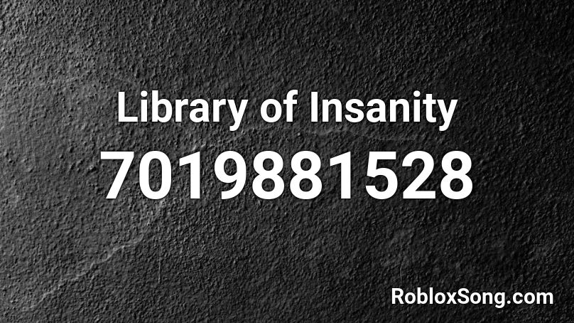 Library of Insanity Roblox ID