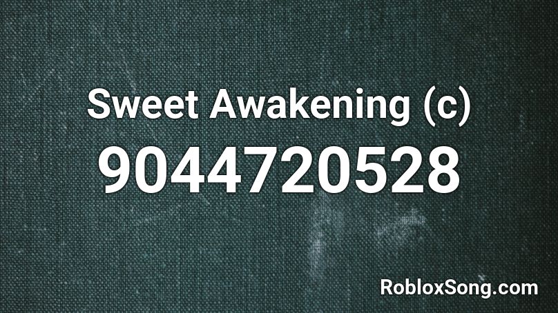 Sweet Awakening (c) Roblox ID